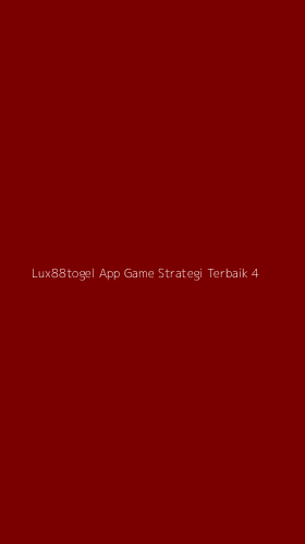 Tampilan Antarmuka Aplikasi Lux88togel App Game Strategi Terbaik - 4
