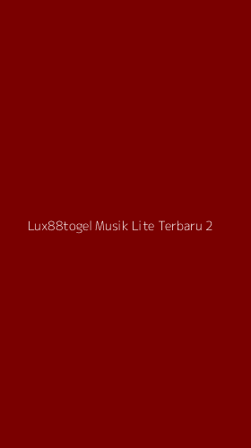 Tampilan Antarmuka Aplikasi Lux88togel Musik Lite Terbaru - 2
