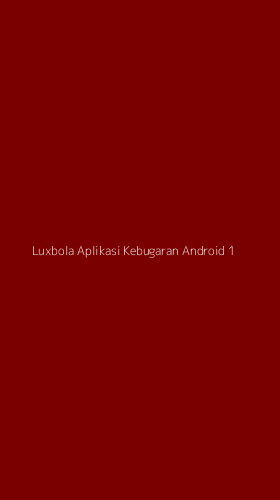 Tampilan Antarmuka Aplikasi Luxbola Aplikasi Kebugaran Android - 1