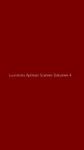 Tampilan Antarmuka Aplikasi Luxiototo Aplikasi Scanner Dokumen - 4