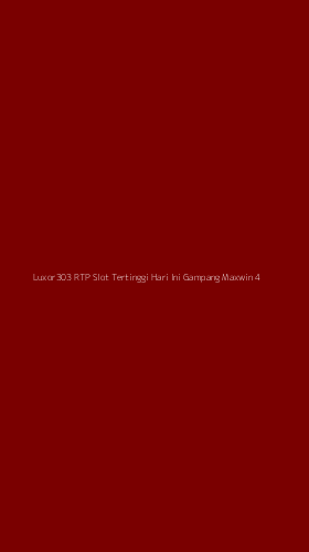 Tampilan Antarmuka Aplikasi Luxor303 Rtp Slot Tertinggi Hari Ini Gampang Maxwin - 4