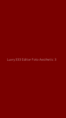 Tampilan Antarmuka Aplikasi Luxry333 Editor Foto Aesthetic - 3