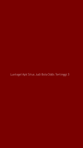 Tampilan Antarmuka Aplikasi Luxtogel Apk Situs Judi Bola Odds Tertinggi - 3