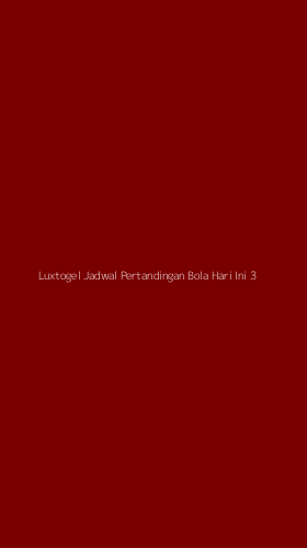 Tampilan Antarmuka Aplikasi Luxtogel Jadwal Pertandingan Bola Hari Ini - 3