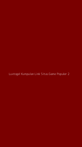 Tampilan Antarmuka Aplikasi Luxtogel Kumpulan Link Situs Game Populer - 2