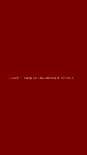Tampilan Antarmuka Aplikasi Luxuri111 Kumpulan Link Alternatif Terbaru - 4
