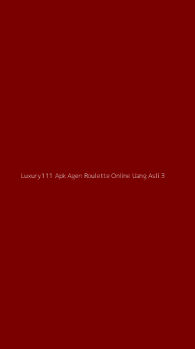 Tampilan Antarmuka Aplikasi Luxury111 Apk Agen Roulette Online Uang Asli - 3