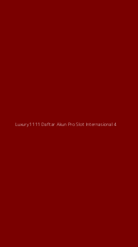 Tampilan Antarmuka Aplikasi Luxury1111 Daftar Akun Pro Slot Internasional - 4