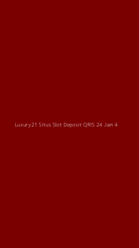 Tampilan Antarmuka Aplikasi Luxury21 Situs Slot Deposit Qris 24 Jam - 4