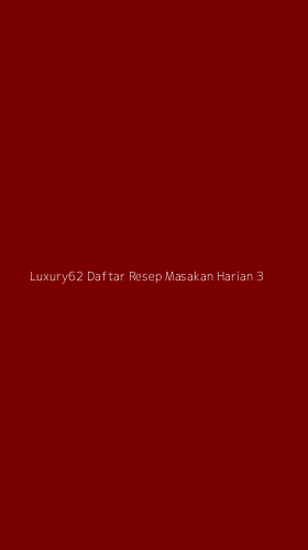 Tampilan Antarmuka Aplikasi Luxury62 Daftar Resep Masakan Harian - 3