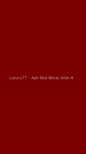 Tampilan Antarmuka Aplikasi Luxury77 - Apk Mod Bebas Iklan - 4