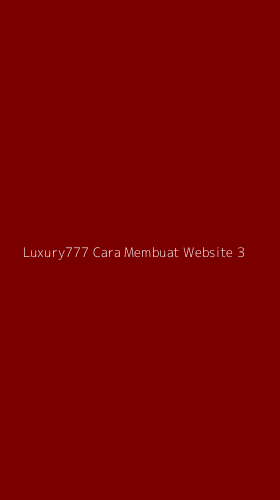 Tampilan Antarmuka Aplikasi Luxury777 Cara Membuat Website - 3