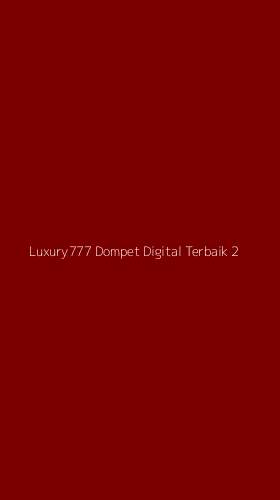 Tampilan Antarmuka Aplikasi Luxury777 Dompet Digital Terbaik - 2