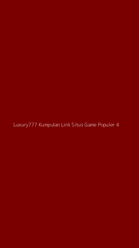 Tampilan Antarmuka Aplikasi Luxury777 Kumpulan Link Situs Game Populer - 4