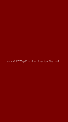 Tampilan Antarmuka Aplikasi Luxury777 Wap Download Premium Gratis - 4