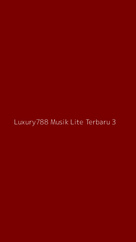 Tampilan Antarmuka Aplikasi Luxury788 Musik Lite Terbaru - 3