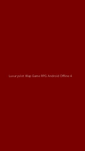Tampilan Antarmuka Aplikasi Luxuryslot Wap Game Rpg Android Offline - 4