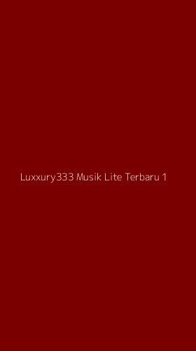 Tampilan Antarmuka Aplikasi Luxxury333 Musik Lite Terbaru - 1