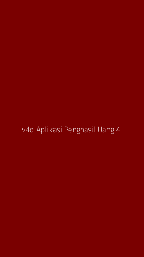 Tampilan Antarmuka Aplikasi Lv4d Aplikasi Penghasil Uang - 4