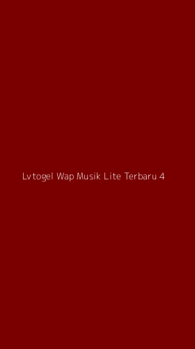 Tampilan Antarmuka Aplikasi Lvtogel Wap Musik Lite Terbaru - 4