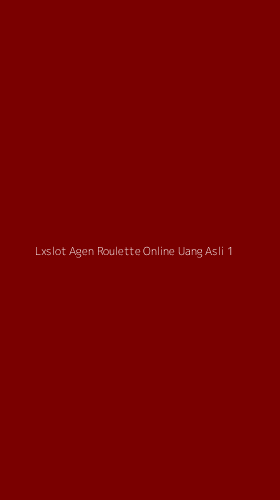 Tampilan Antarmuka Aplikasi Lxslot Agen Roulette Online Uang Asli - 1