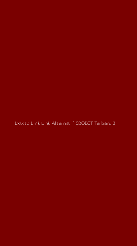 Tampilan Antarmuka Aplikasi Lxtoto Link Link Alternatif Sbobet Terbaru - 3