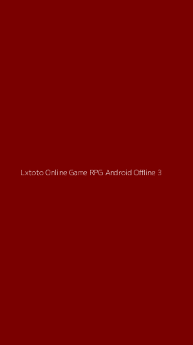 Tampilan Antarmuka Aplikasi Lxtoto Online Game Rpg Android Offline - 3