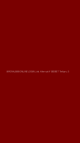 Tampilan Antarmuka Aplikasi M Royal888 Online Login Link Alternatif Sbobet Terbaru - 3