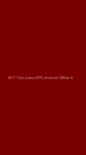 Tampilan Antarmuka Aplikasi M11 Toto Game Rpg Android Offline - 4