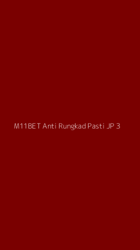 Tampilan Antarmuka Aplikasi M11bet Anti Rungkad Pasti Jp - 3
