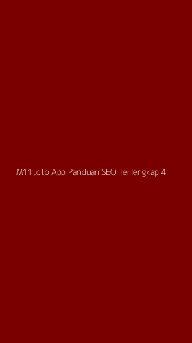 Tampilan Antarmuka Aplikasi M11toto App Panduan Seo Terlengkap - 4