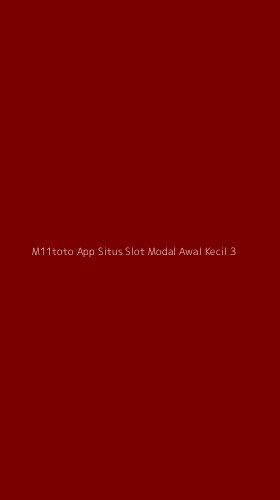 Tampilan Antarmuka Aplikasi M11toto App Situs Slot Modal Awal Kecil - 3