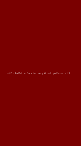 Tampilan Antarmuka Aplikasi M11toto Daftar Cara Recovery Akun Lupa Password - 3