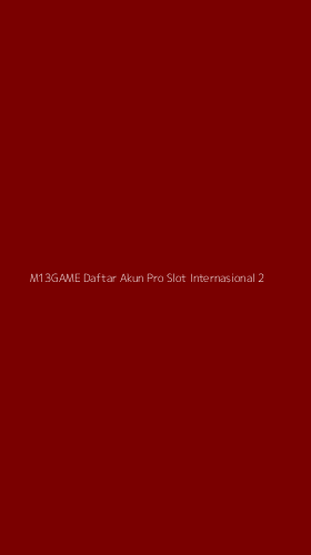 Tampilan Antarmuka Aplikasi M13game Daftar Akun Pro Slot Internasional - 2