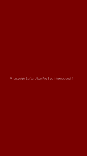 Tampilan Antarmuka Aplikasi M1toto Apk Daftar Akun Pro Slot Internasional - 1