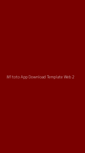 Tampilan Antarmuka Aplikasi M1toto App Download Template Web - 2