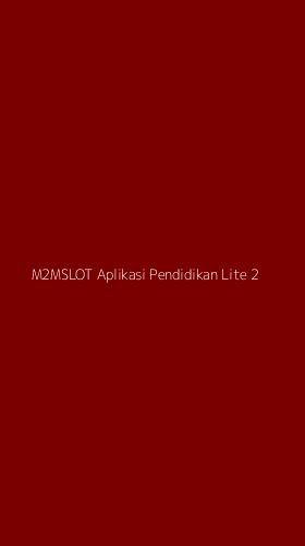 Tampilan Antarmuka Aplikasi M2mslot Aplikasi Pendidikan Lite - 2