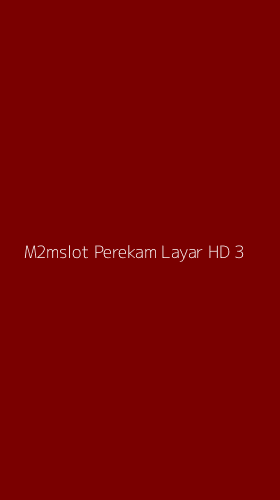 Tampilan Antarmuka Aplikasi M2mslot Perekam Layar Hd - 3
