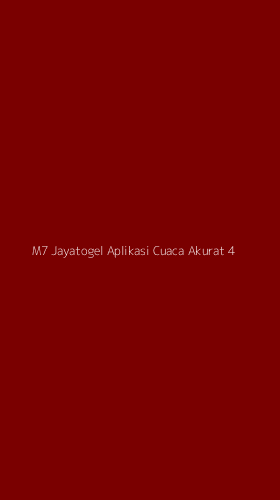 Tampilan Antarmuka Aplikasi M7 Jayatogel Aplikasi Cuaca Akurat - 4