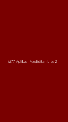 Tampilan Antarmuka Aplikasi M77 Aplikasi Pendidikan Lite - 2