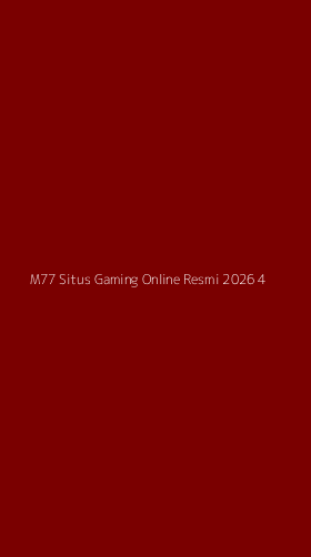 Tampilan Antarmuka Aplikasi M77 Situs Gaming Online Resmi 2026 - 4