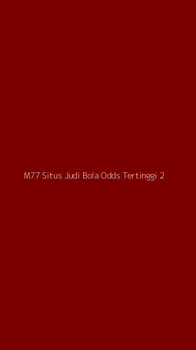 Tampilan Antarmuka Aplikasi M77 Situs Judi Bola Odds Tertinggi - 2