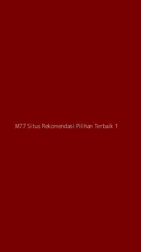 Tampilan Antarmuka Aplikasi M77 Situs Rekomendasi Pilihan Terbaik - 1