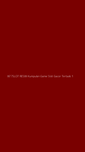 Tampilan Antarmuka Aplikasi M77slot Resmi Kumpulan Game Slot Gacor Terbaik - 1