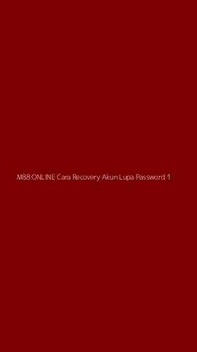 Tampilan Antarmuka Aplikasi M88 Online Cara Recovery Akun Lupa Password - 1
