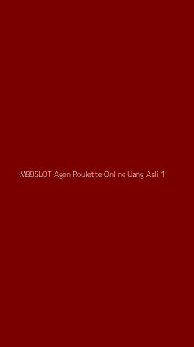 Tampilan Antarmuka Aplikasi M88slot Agen Roulette Online Uang Asli - 1