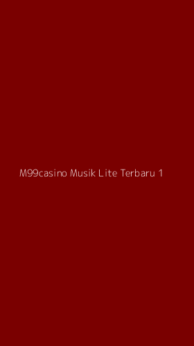 Tampilan Antarmuka Aplikasi M99casino Musik Lite Terbaru - 1
