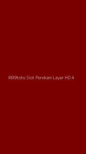 Tampilan Antarmuka Aplikasi M99toto Slot Perekam Layar Hd - 4