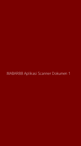 Tampilan Antarmuka Aplikasi Mabar88 Aplikasi Scanner Dokumen - 1