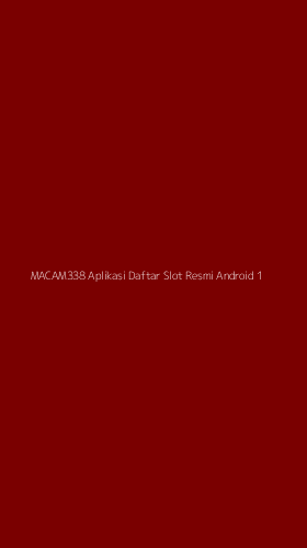 Tampilan Antarmuka Aplikasi Macam338 Aplikasi Daftar Slot Resmi Android - 1